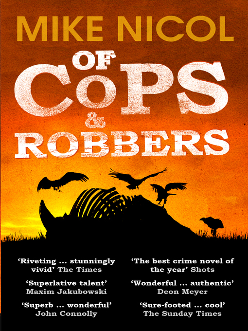 Title details for Of Cops & Robbers by Mike Nicol - Available